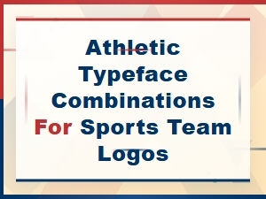 Bold Athletic Typeface Combinations for Sports Team Logos
